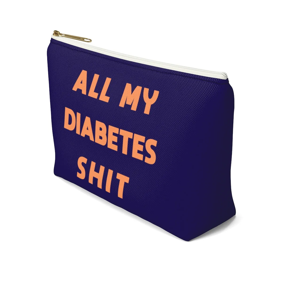 All My Diabetes Shit Bag, Fun Diabetic Supply Case, Cute Bag Gift, Type 1 diabetes, Accessory Zipper Pouch Bag w T-bottom