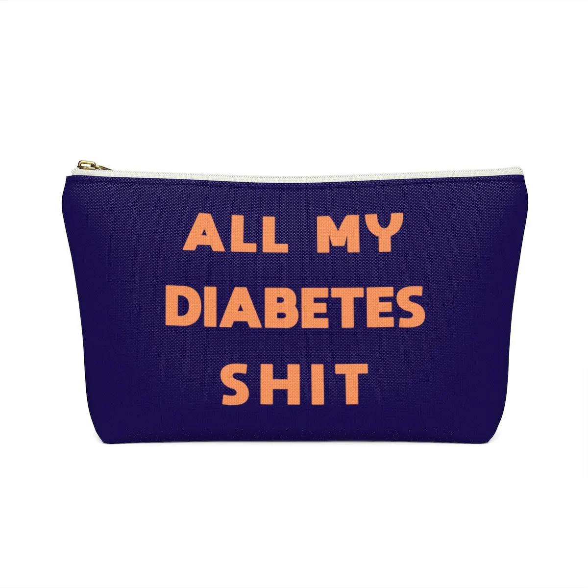 All My Diabetes Shit Bag, Fun Diabetic Supply Case, Cute Bag Gift, Type 1 diabetes, Accessory Zipper Pouch Bag w T-bottom