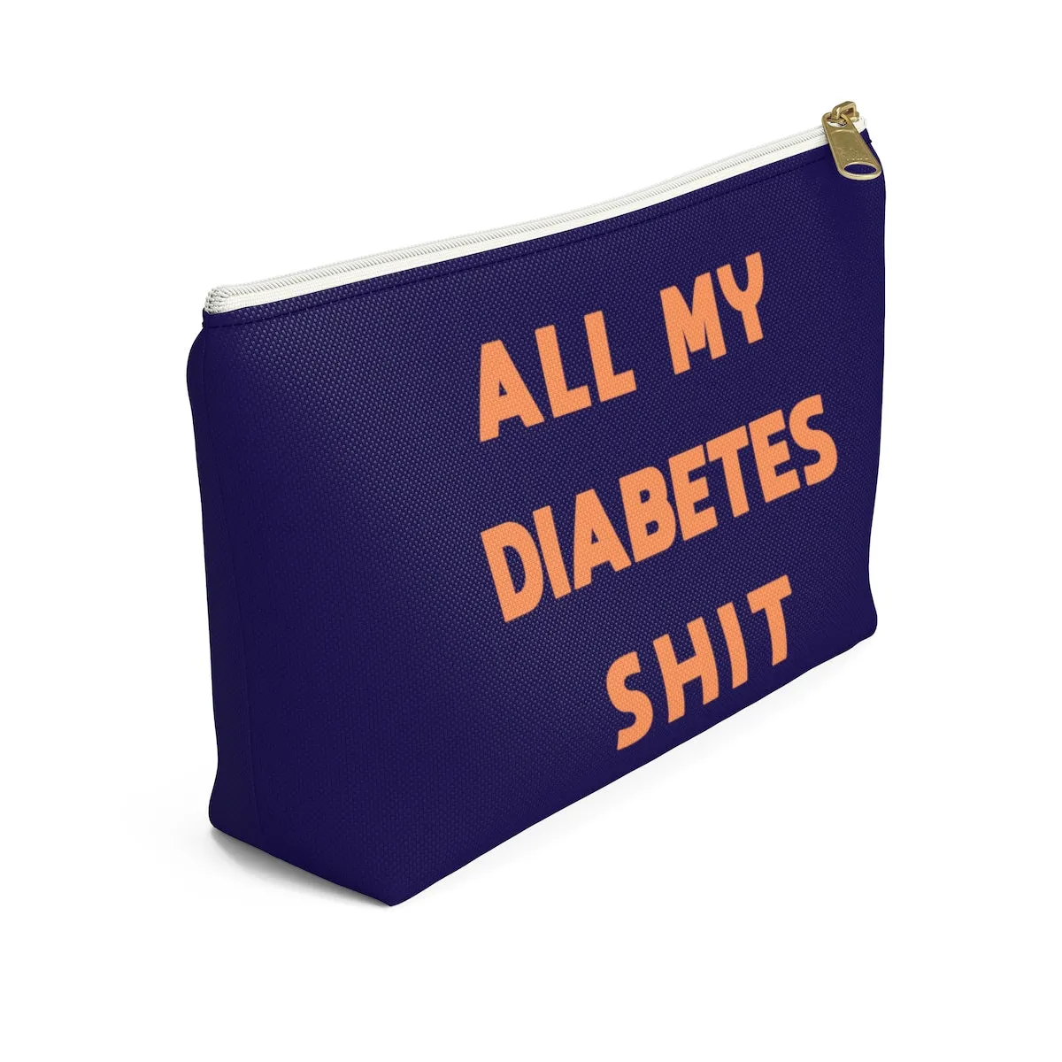 All My Diabetes Shit Bag, Fun Diabetic Supply Case, Cute Bag Gift, Type 1 diabetes, Accessory Zipper Pouch Bag w T-bottom